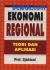 Ekonomi Regional: Teori dan Aplikasi